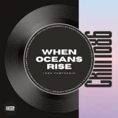 Igor Pumphonia — When Oceans Rise