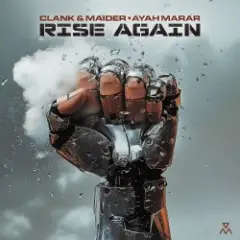 Clank & Maider, Ayah Marar — Rise Again