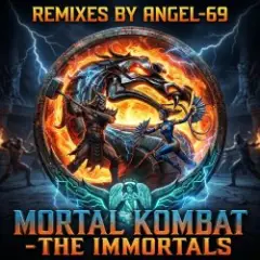Mortal Kombat - The Immortals (Fire Remix by Angel-69)