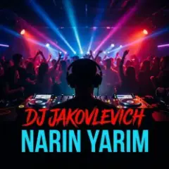 DJ Jakovlevich — Narin Yarim
