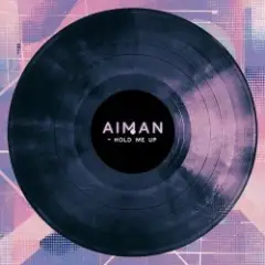 Aiman — Hold Me Up