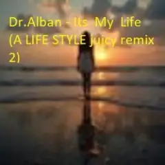 Обложка трека Its My Life (A LIFE STYLE juicy remix 2)