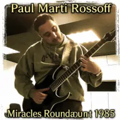 Обложка трека Miracles Roundabout 1985. Studio version 1997. Restored & remastered 2026