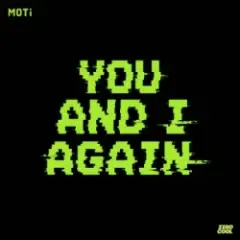 MOTi — You And I Again