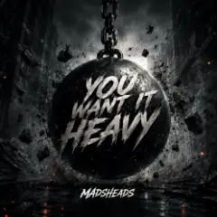 Обложка трека You want it heavy
