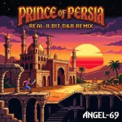 Prince Of Persia (Real 8 Bit D&B Remix by Angel-69)