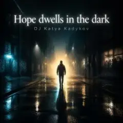 Обложка трека Hope dwells in the dark